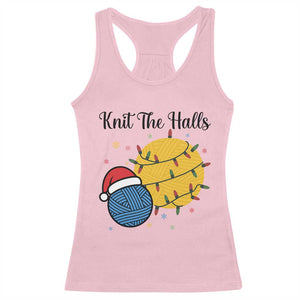 Knit The Halls Racerback Tank Top Funny Knitters Christmas Gift TS12 Light Pink Print Your Wear