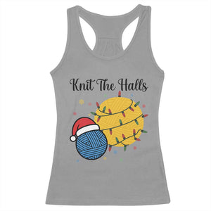 Knit The Halls Racerback Tank Top Funny Knitters Christmas Gift TS12 Sport Gray Print Your Wear