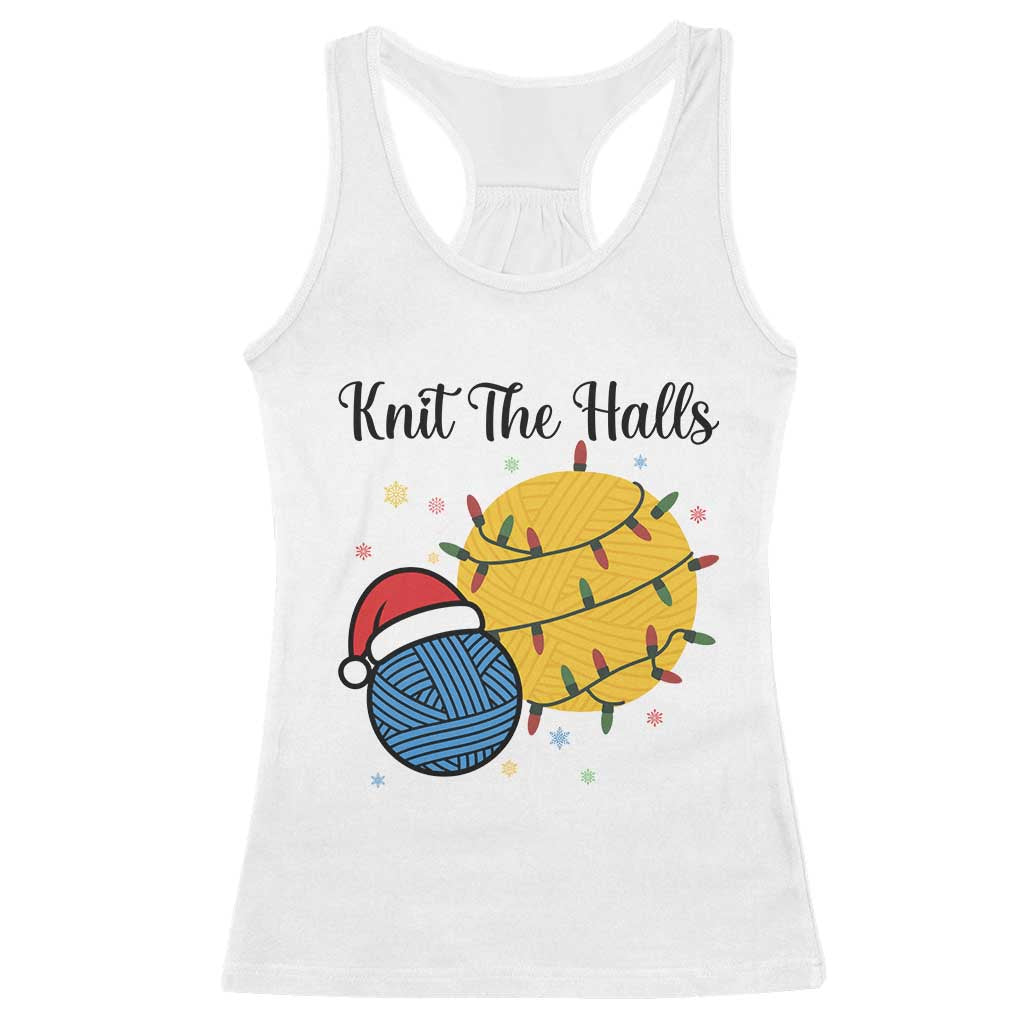 Knit The Halls Racerback Tank Top Funny Knitters Christmas Gift TS12 White Print Your Wear