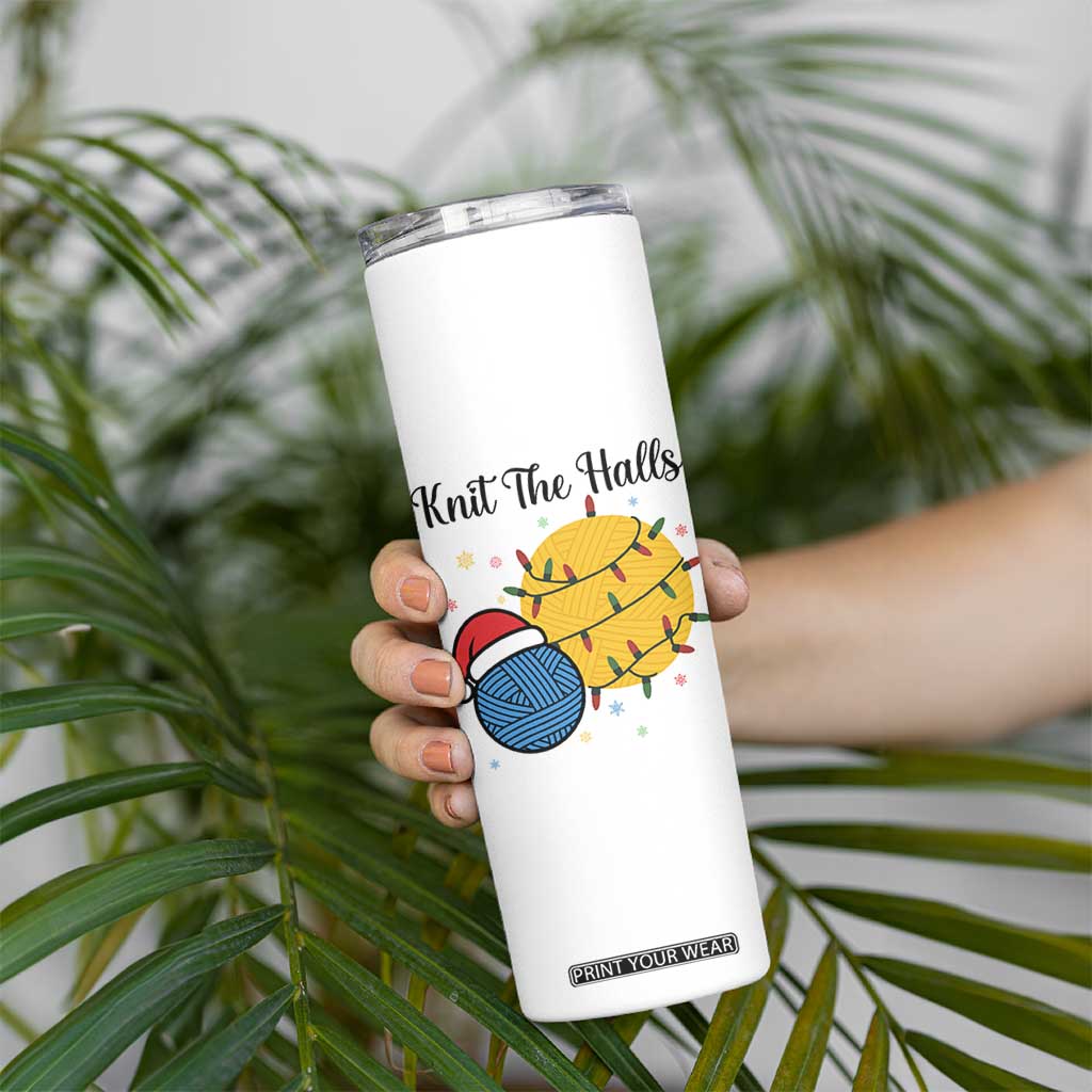 Knit The Halls Skinny Tumbler Funny Knitters Christmas Gift TS12 Print Your Wear