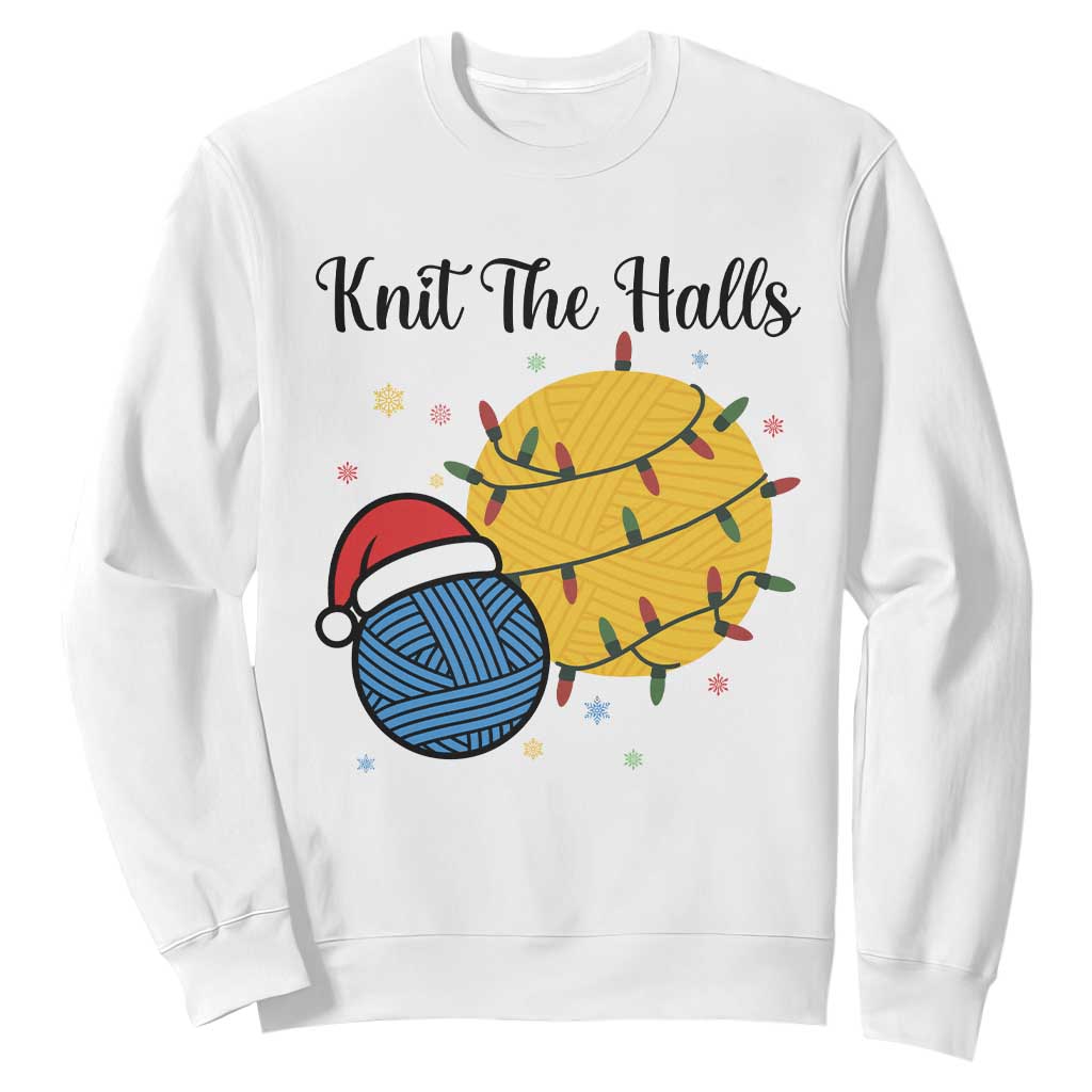 Knit The Halls Sweatshirt Funny Knitters Christmas Gift TS12 White Print Your Wear