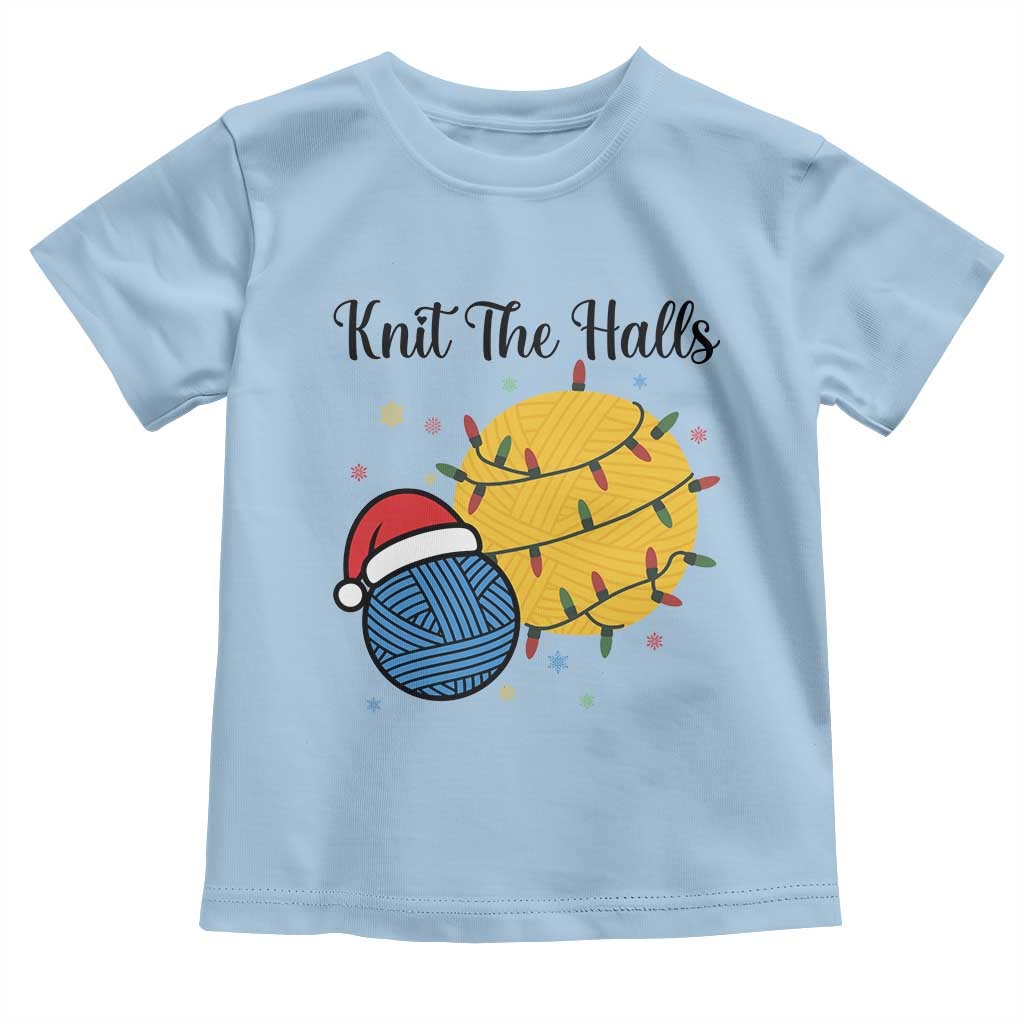 Knit The Halls Toddler T Shirt Funny Knitters Christmas Gift TS12 Light Blue Print Your Wear