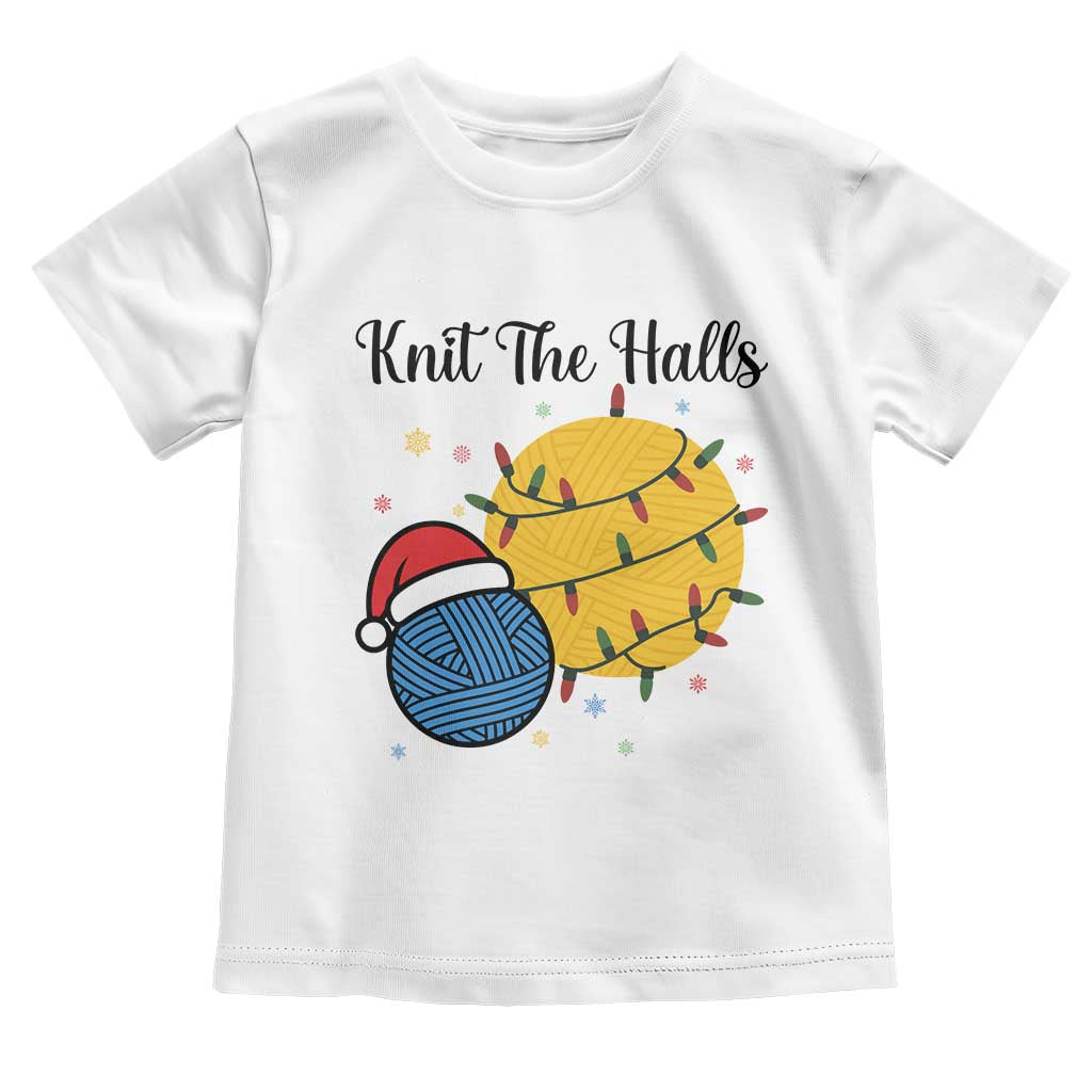 Knit The Halls Toddler T Shirt Funny Knitters Christmas Gift TS12 White Print Your Wear
