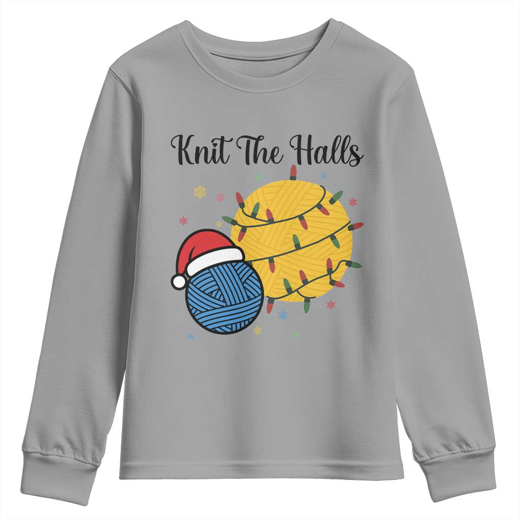 Knit The Halls Youth Sweatshirt Funny Knitters Christmas Gift TS12 Sport Gray Print Your Wear