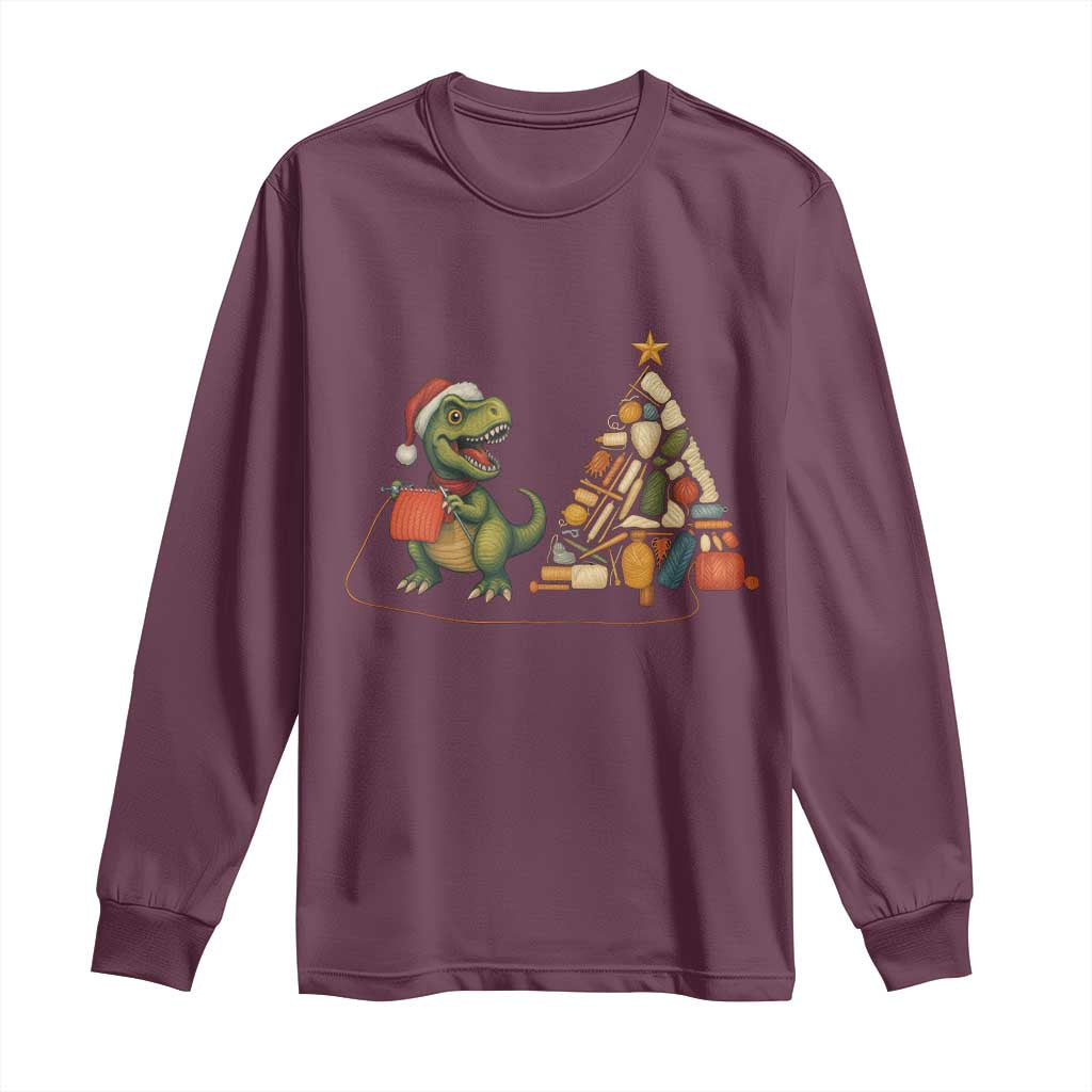 Christmas Dinosaur Knitting Long Sleeve Shirt Funny Yarn Tree Gift TS12 Maroon Print Your Wear