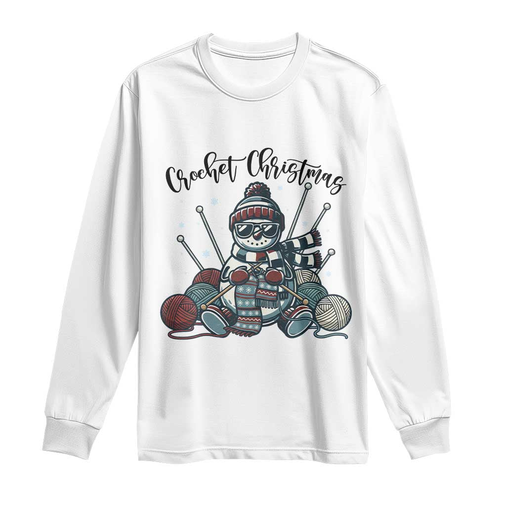 Crochet Christmas Long Sleeve Shirt Funny Snowman Crocheting Gift TS12 White Print Your Wear