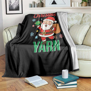 All I Want For Christmas Is Yarn Throw Blanket Knitting Christmas TS12 Print Your Wear