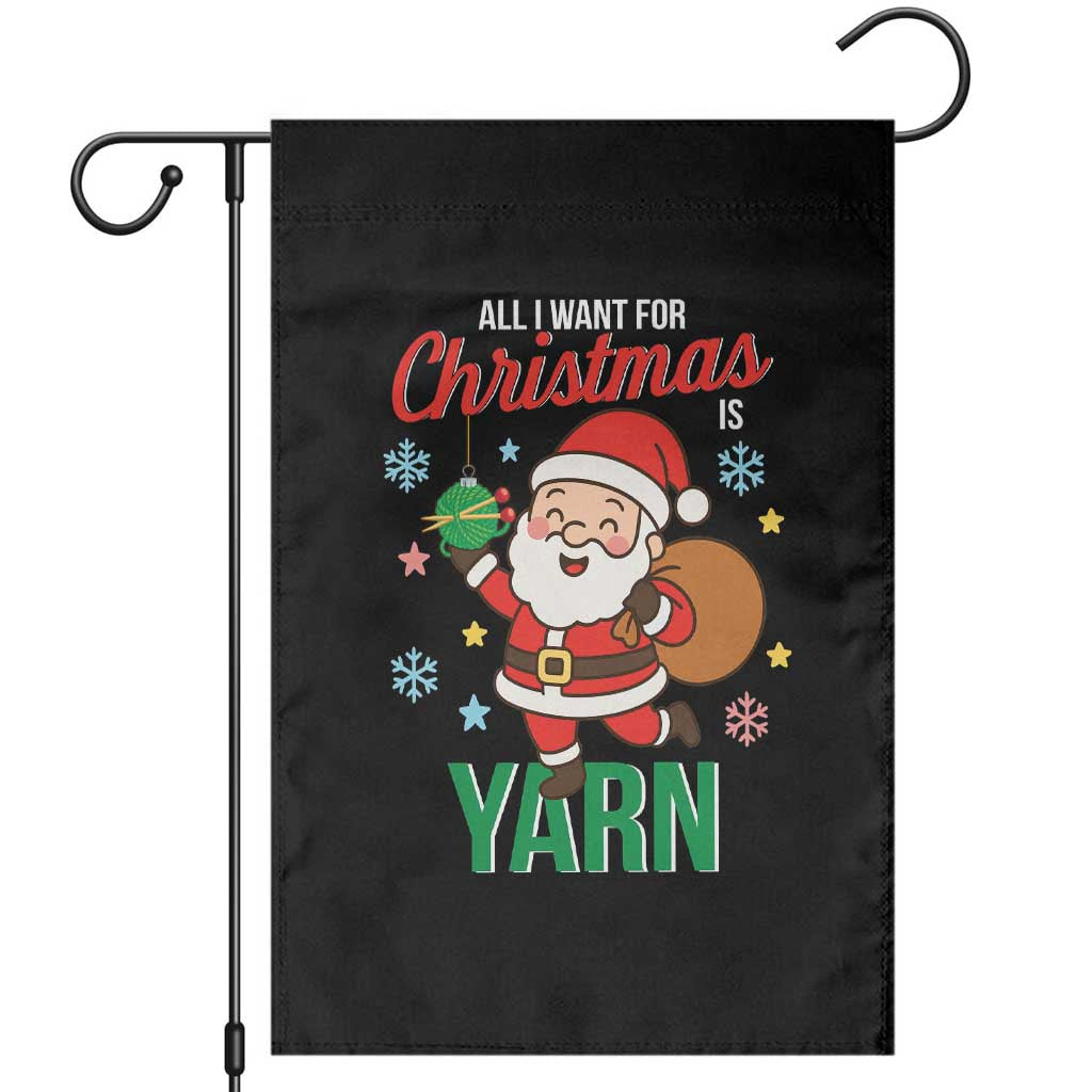 All I Want For Christmas Is Yarn Garden Flag Knitting Christmas TS12 Black Print Your Wear