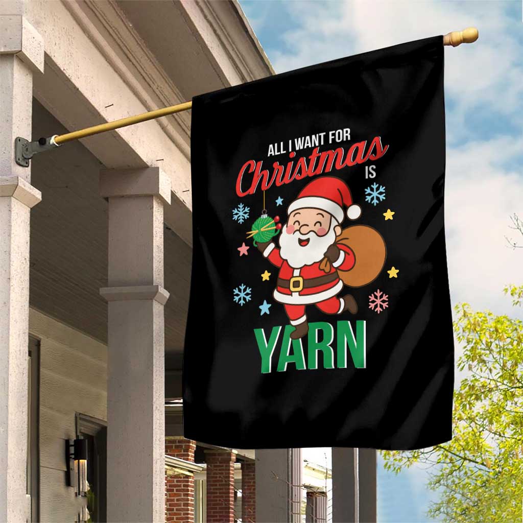 All I Want For Christmas Is Yarn Garden Flag Knitting Christmas TS12 Print Your Wear
