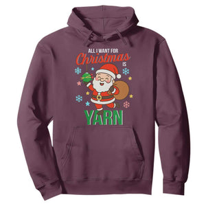 All I Want For Christmas Is Yarn Hoodie Knitting Christmas TS12 Maroon Print Your Wear