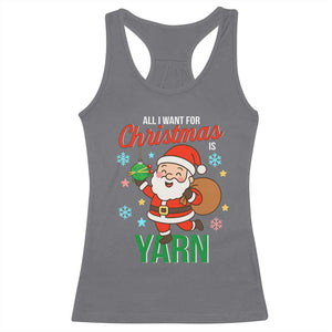 All I Want For Christmas Is Yarn Racerback Tank Top Knitting Christmas TS12 Charcoal Print Your Wear