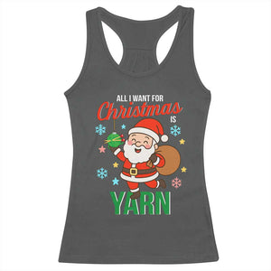 All I Want For Christmas Is Yarn Racerback Tank Top Knitting Christmas TS12 Dark Heather Print Your Wear