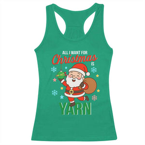 All I Want For Christmas Is Yarn Racerback Tank Top Knitting Christmas TS12 Irish Green Print Your Wear