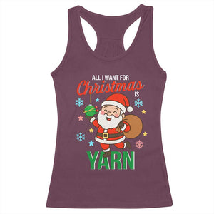All I Want For Christmas Is Yarn Racerback Tank Top Knitting Christmas TS12 Maroon Print Your Wear