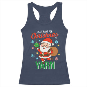 All I Want For Christmas Is Yarn Racerback Tank Top Knitting Christmas TS12 Navy Print Your Wear