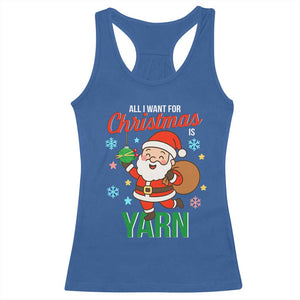 All I Want For Christmas Is Yarn Racerback Tank Top Knitting Christmas TS12 Royal Blue Print Your Wear