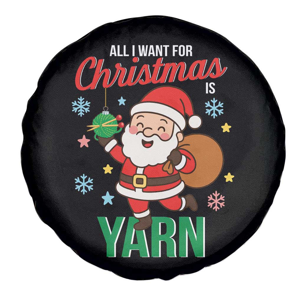 All I Want For Christmas Is Yarn Spare Tire Cover Knitting Christmas TS12 Print Your Wear
