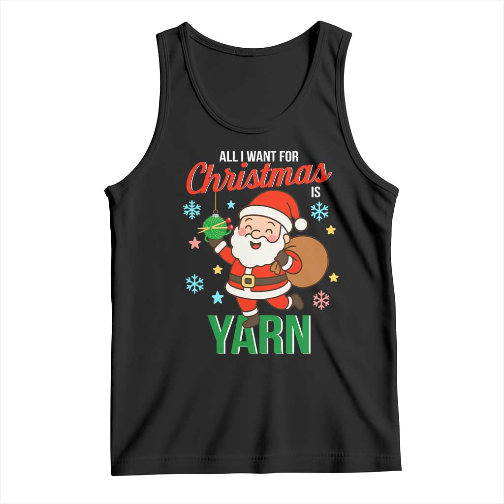 All I Want For Christmas Is Yarn Tank Top Knitting Christmas TS12 Black Print Your Wear