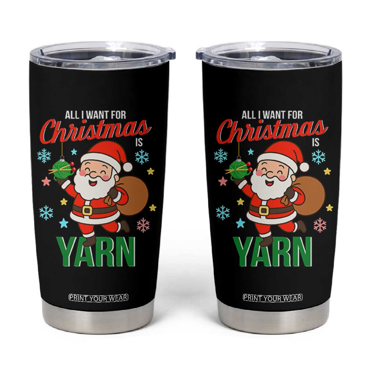 All I Want For Christmas Is Yarn Tumbler Cup Knitting Christmas TS12 Black Print Your Wear