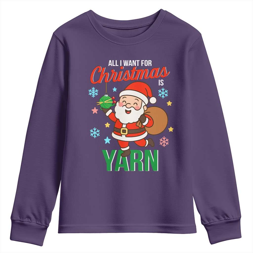 All I Want For Christmas Is Yarn Youth Sweatshirt Knitting Christmas TS12 Purple Print Your Wear
