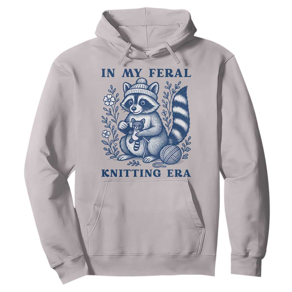 In My Feral Knitting Era Hoodie Raccoon Yarn Lover TS12 Ice Gray Print Your Wear
