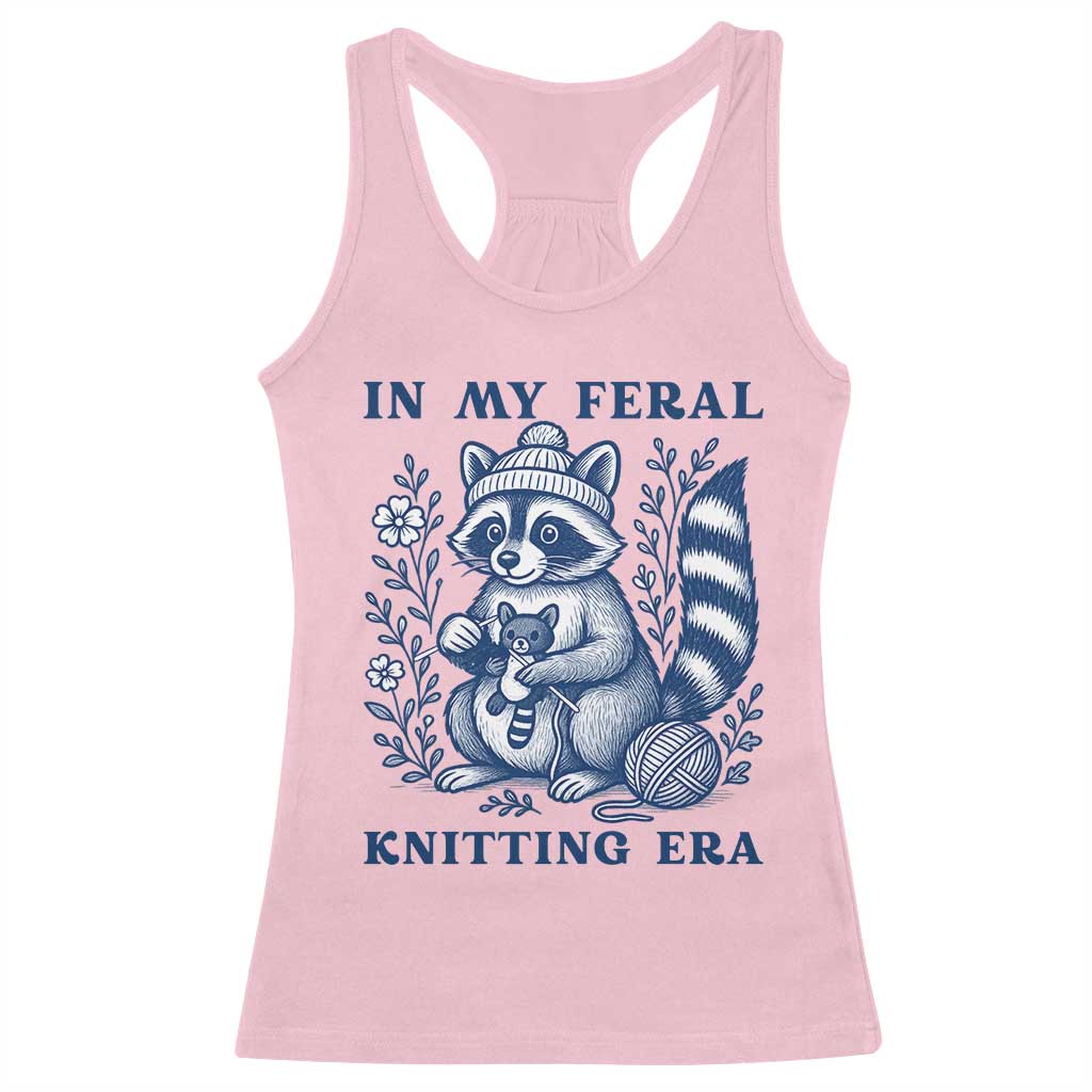 In My Feral Knitting Era Racerback Tank Top Raccoon Yarn Lover TS12 Light Pink Print Your Wear