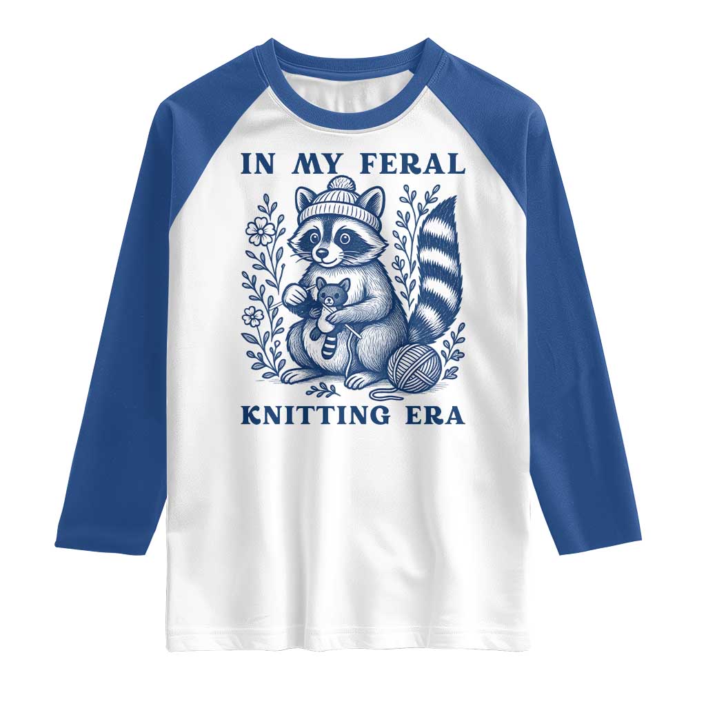 In My Feral Knitting Era Raglan Shirt Raccoon Yarn Lover TS12 White Royal Print Your Wear