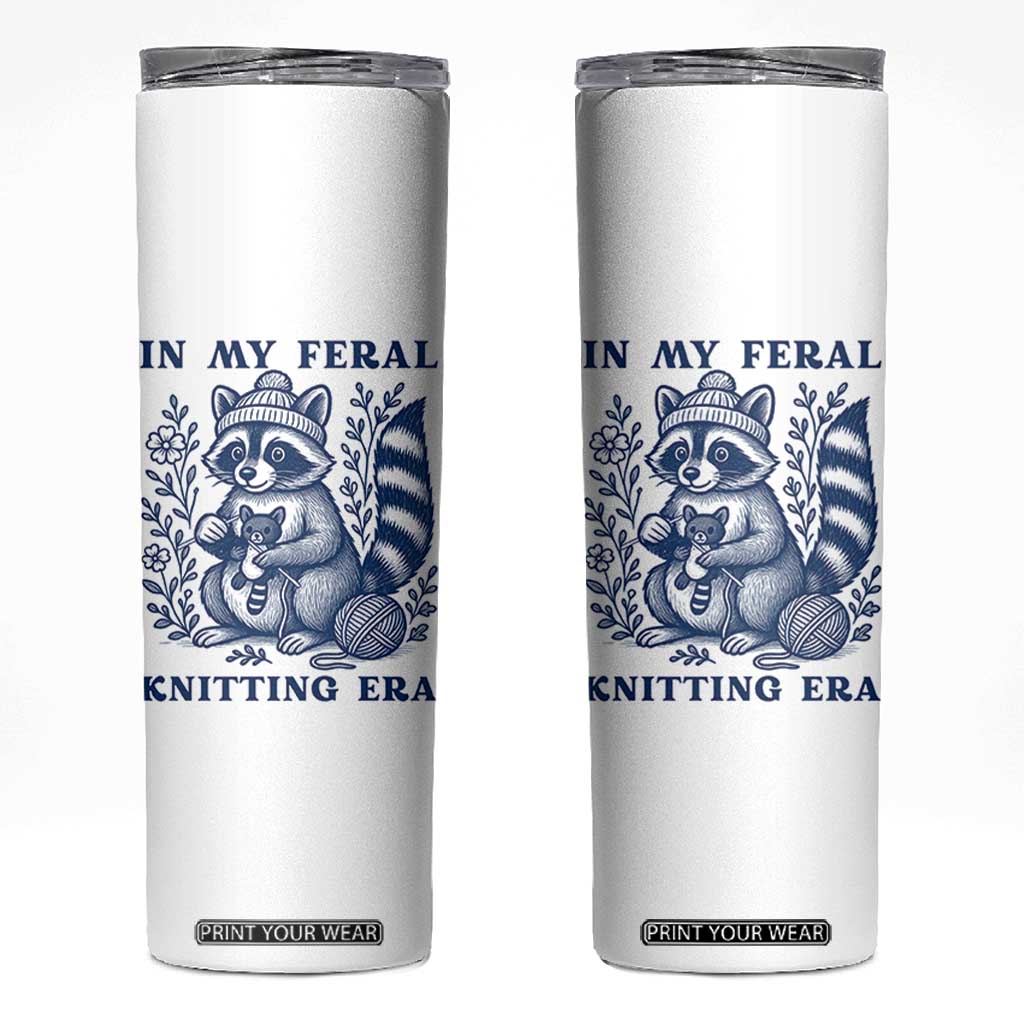 In My Feral Knitting Era Skinny Tumbler Raccoon Yarn Lover TS12 White Print Your Wear