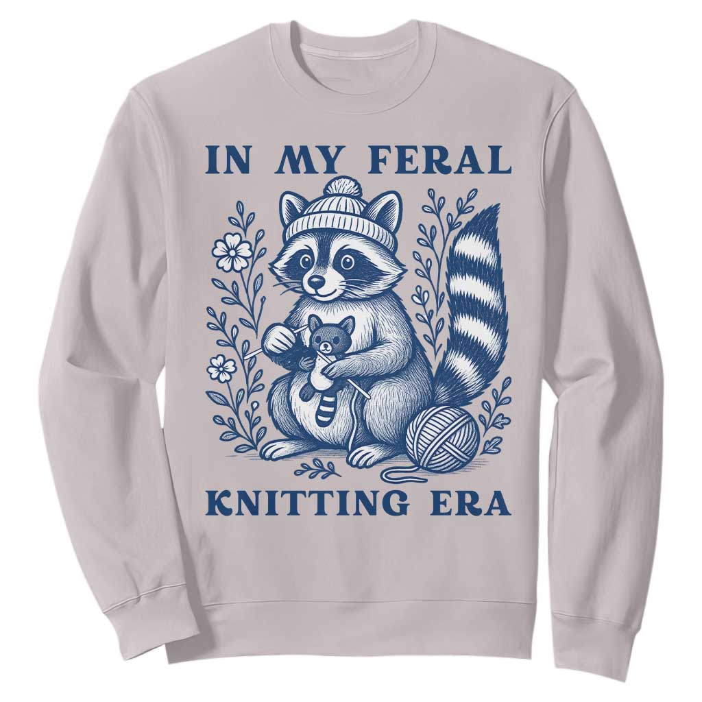 In My Feral Knitting Era Sweatshirt Raccoon Yarn Lover TS12 Ice Gray Print Your Wear