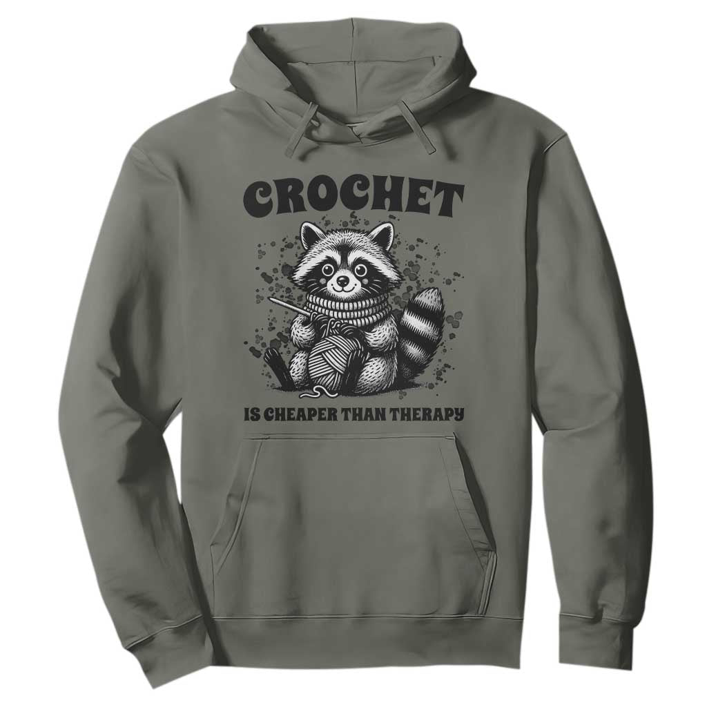 Crocheting Is Cheaper Than Therapy Hoodie Raccoon Yarn Lover TS12 Military Green Print Your Wear