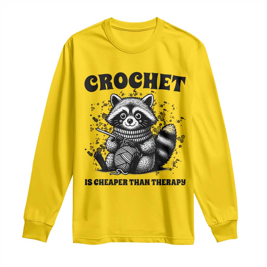 Crocheting Is Cheaper Than Therapy Long Sleeve Shirt Raccoon Yarn Lover TS12 Daisy Print Your Wear