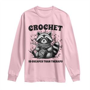 Crocheting Is Cheaper Than Therapy Long Sleeve Shirt Raccoon Yarn Lover TS12 Light Pink Print Your Wear