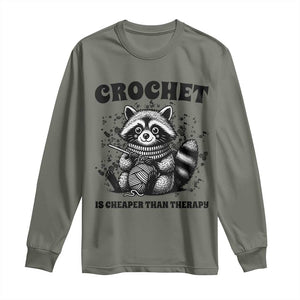 Crocheting Is Cheaper Than Therapy Long Sleeve Shirt Raccoon Yarn Lover TS12 Military Green Print Your Wear
