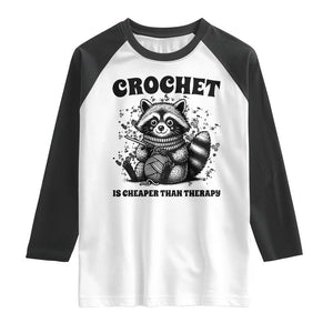 Crocheting Is Cheaper Than Therapy Raglan Shirt Raccoon Yarn Lover TS12 White Black Print Your Wear