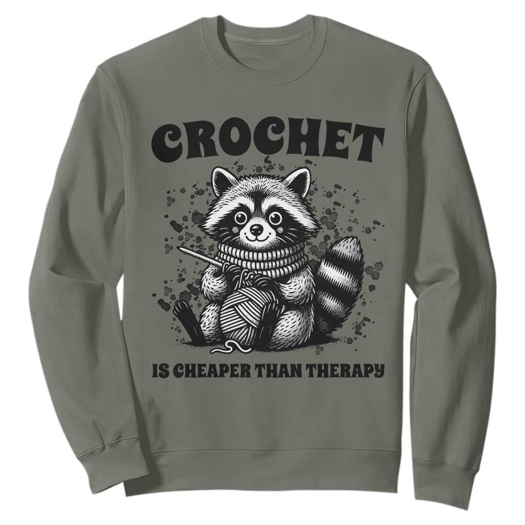 Crocheting Is Cheaper Than Therapy Sweatshirt Raccoon Yarn Lover TS12 Military Green Print Your Wear