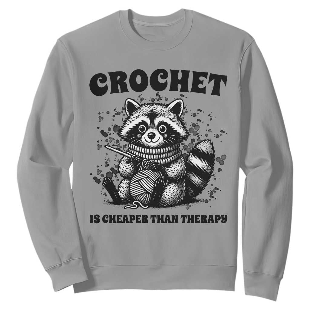 Crocheting Is Cheaper Than Therapy Sweatshirt Raccoon Yarn Lover TS12 Sport Gray Print Your Wear