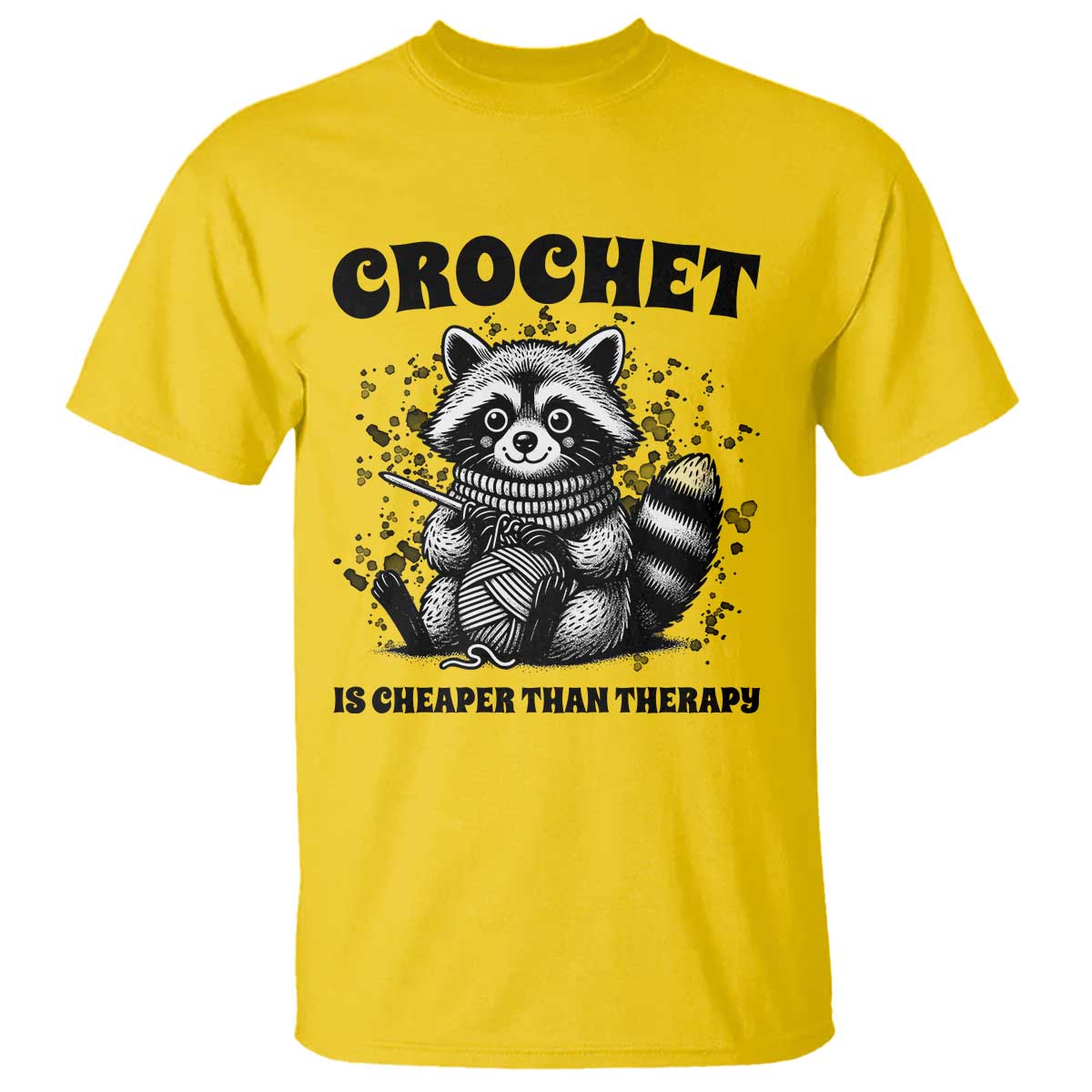 Crocheting Is Cheaper Than Therapy T Shirt Raccoon Yarn Lover TS12 Daisy Print Your Wear