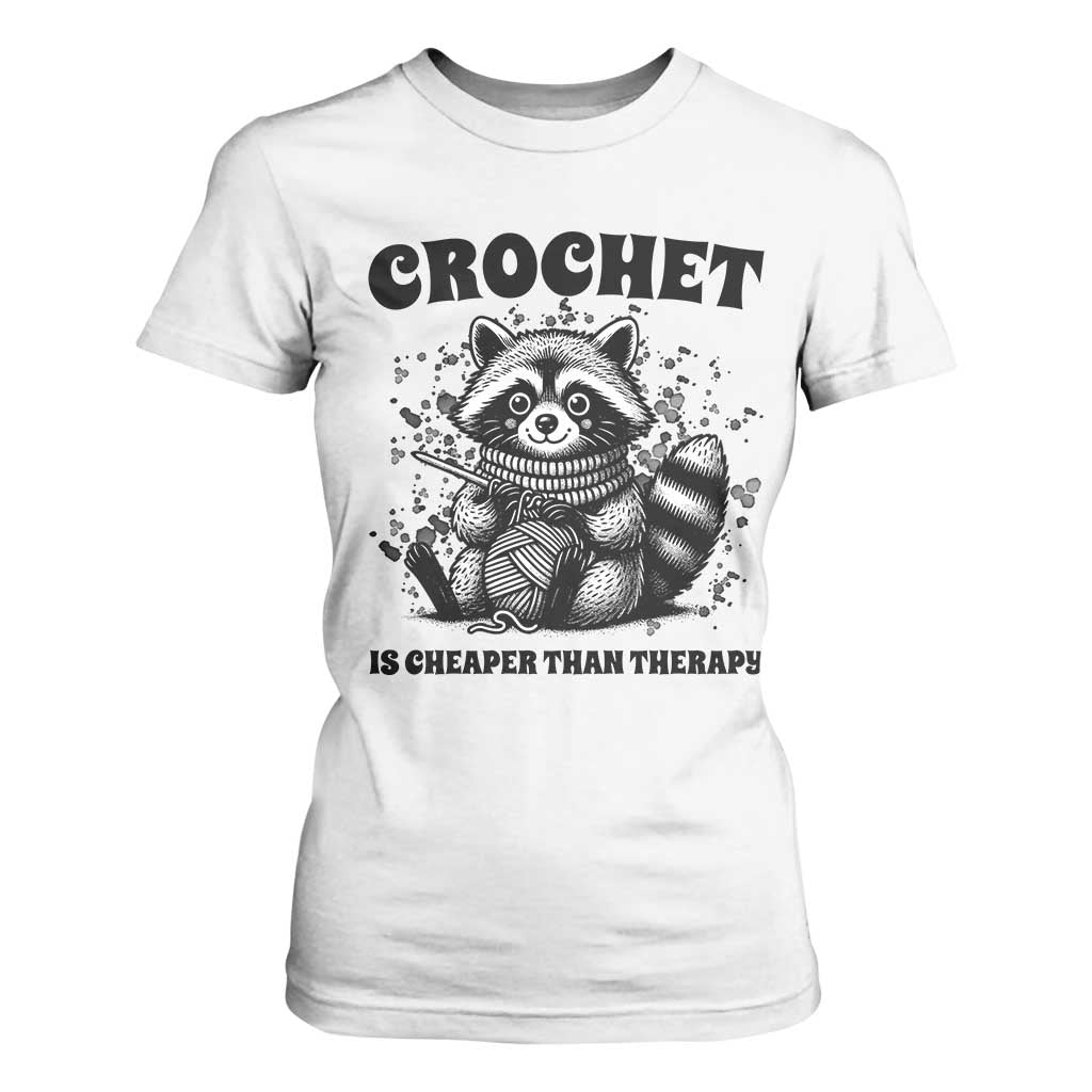 Crocheting Is Cheaper Than Therapy T Shirt For Women Raccoon Yarn Lover TS12 White Print Your Wear