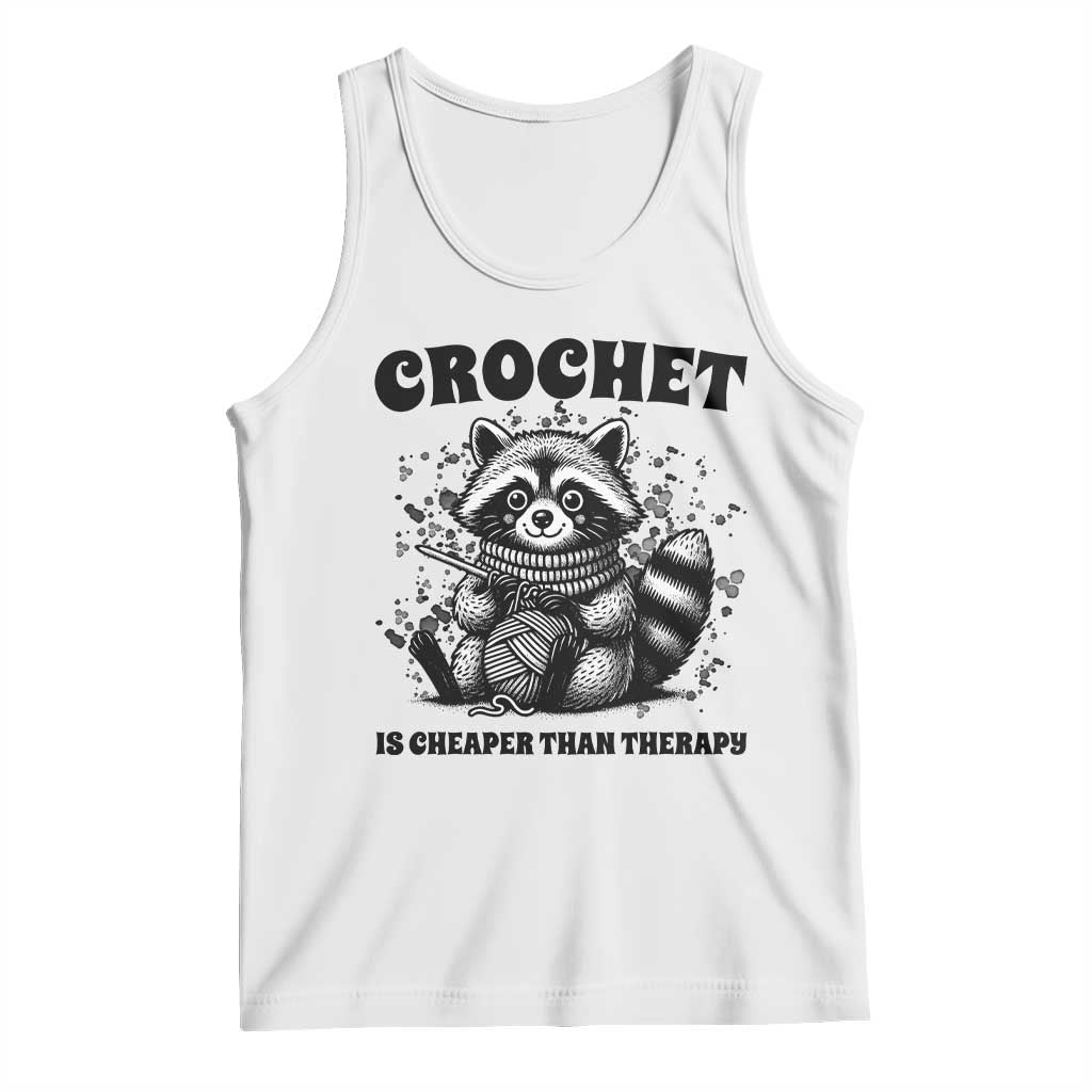Crocheting Is Cheaper Than Therapy Tank Top Raccoon Yarn Lover TS12 White Print Your Wear