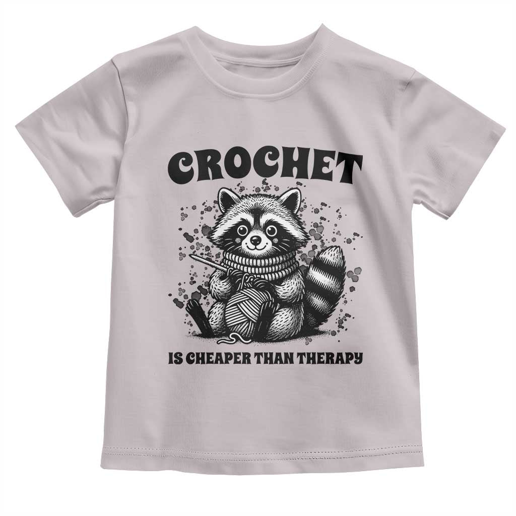 Crocheting Is Cheaper Than Therapy Toddler T Shirt Raccoon Yarn Lover TS12 Ice Gray Print Your Wear