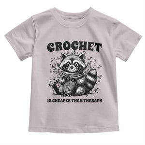 Crocheting Is Cheaper Than Therapy Toddler T Shirt Raccoon Yarn Lover TS12 Ice Gray Print Your Wear