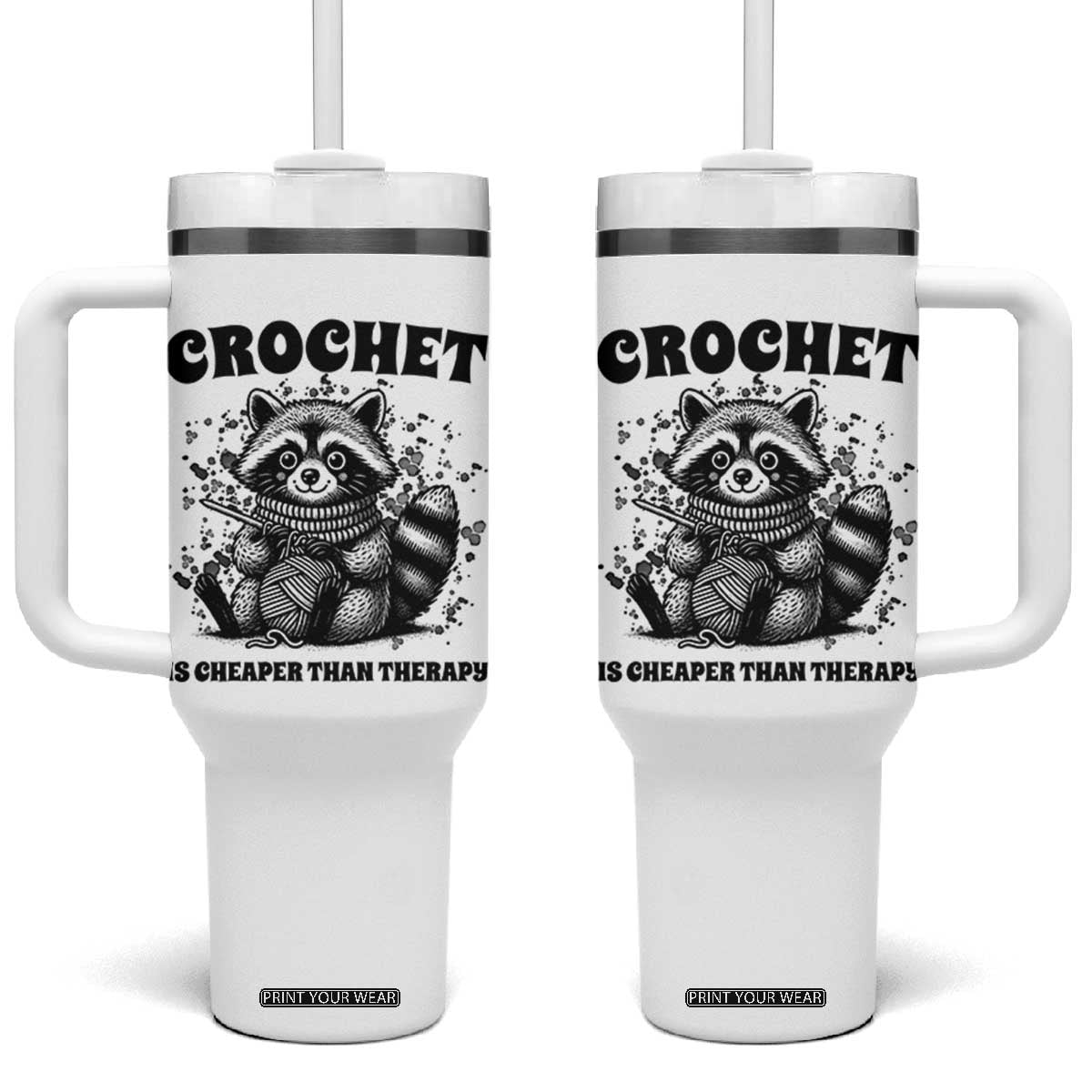 Crocheting Is Cheaper Than Therapy Tumbler With Handle Raccoon Yarn Lover TS12 One Size: 40 oz White Print Your Wear