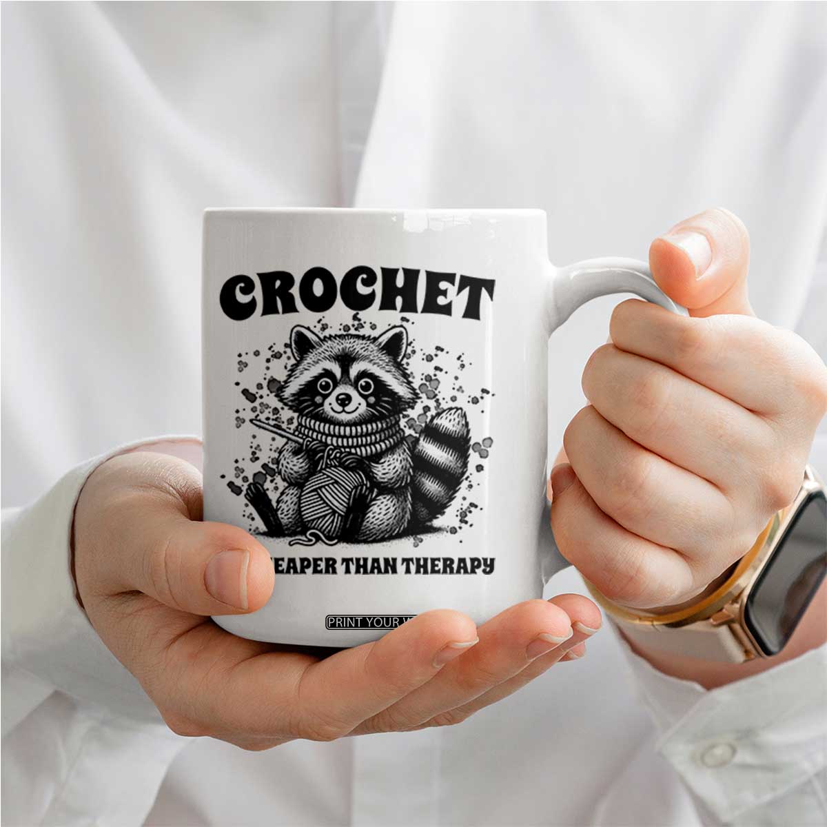 Crocheting Is Cheaper Than Therapy Coffee Mug Raccoon Yarn Lover TS12 Print Your Wear