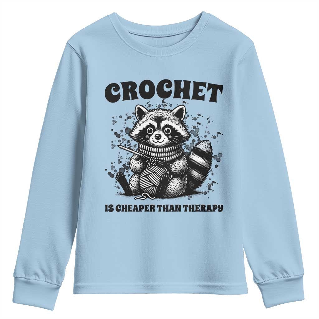Crocheting Is Cheaper Than Therapy Youth Sweatshirt Raccoon Yarn Lover TS12 Light Blue Print Your Wear