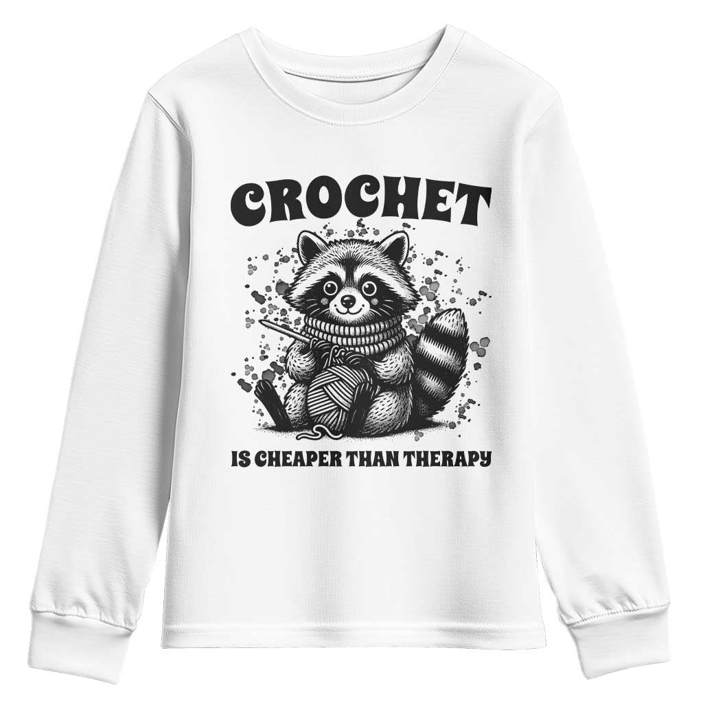 Crocheting Is Cheaper Than Therapy Youth Sweatshirt Raccoon Yarn Lover TS12 White Print Your Wear