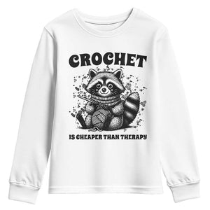 Crocheting Is Cheaper Than Therapy Youth Sweatshirt Raccoon Yarn Lover TS12 White Print Your Wear