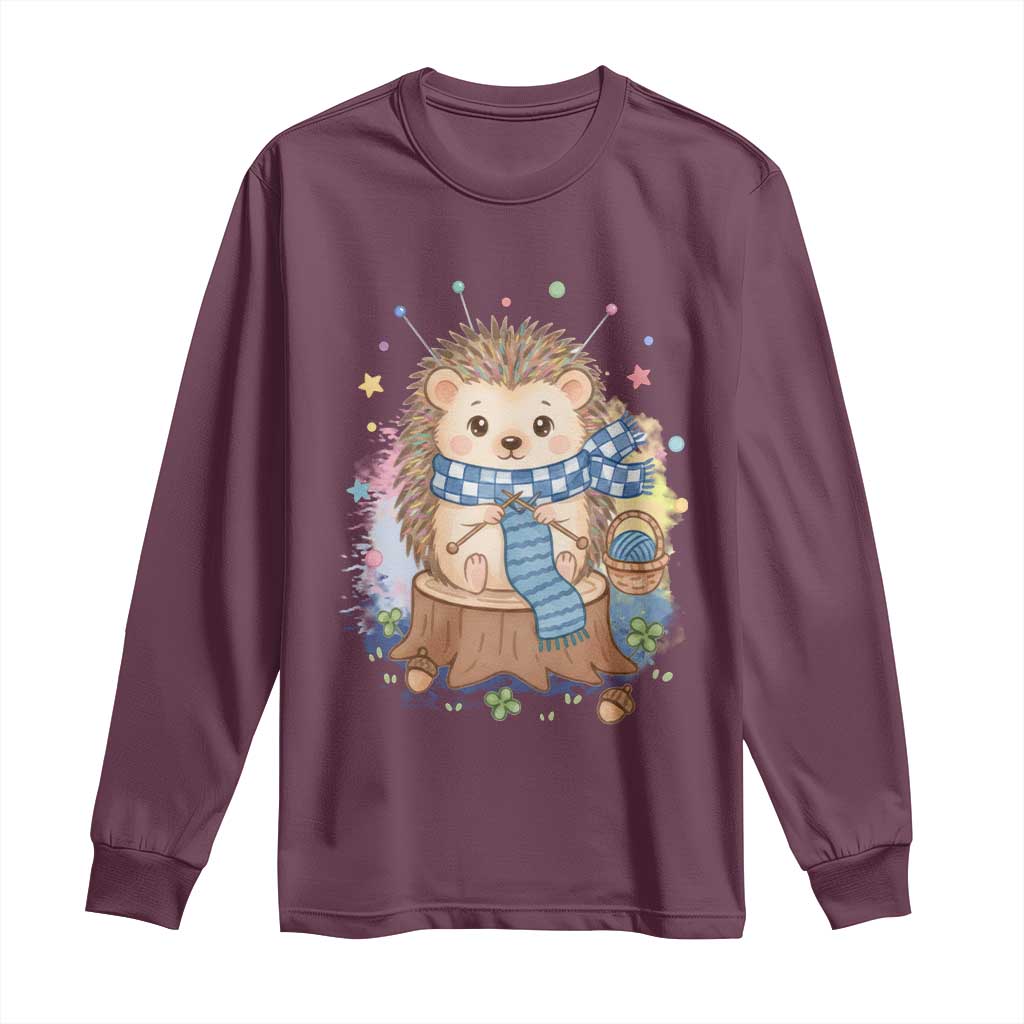 Cute Hedgehog Knitting Long Sleeve Shirt Gift For Crocheter TS12 Maroon Print Your Wear