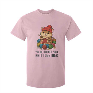 Cute Hamster Knitting T Shirt For Kid You Better Get Your Knit Together TS12 Light Pink Print Your Wear