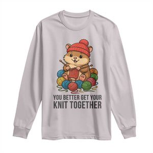 Cute Hamster Knitting Long Sleeve Shirt You Better Get Your Knit Together TS12 Ice Gray Print Your Wear