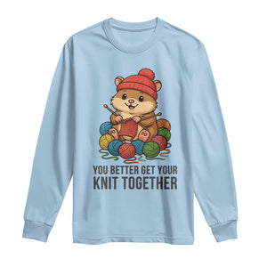 Cute Hamster Knitting Long Sleeve Shirt You Better Get Your Knit Together TS12 Light Blue Print Your Wear